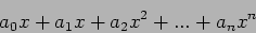 \begin{displaymath}
a_0 x + a_1 x + a_2 x^2 + ... + a_n x^n
\end{displaymath}