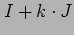 $I + k \cdot J$